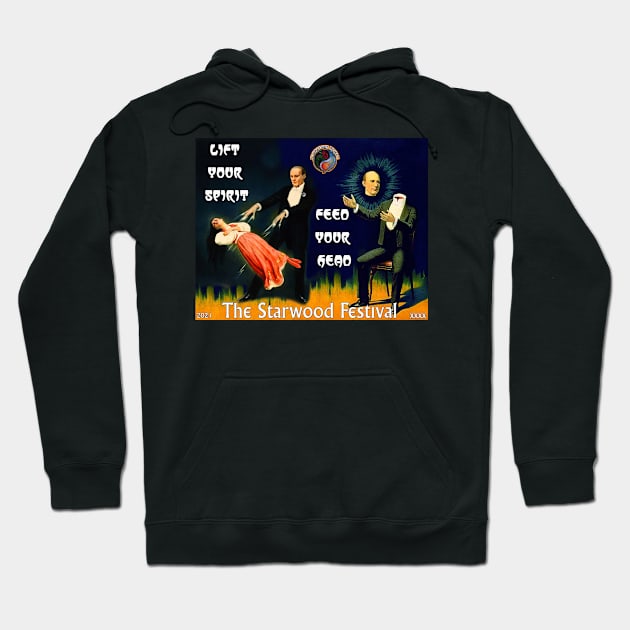 Lift Your Spirit, Feed Your Head @ The Starwood Festival Hoodie by Starwood!